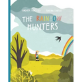 The Rainbow Hunters: A Picture Book