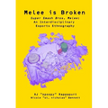 Melee is Broken: Super Smash Bros. Melee: An Interdisciplinary Esports Ethnography