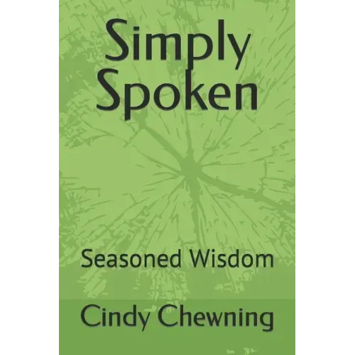 Simply Spoken: Seasoned Wisdom