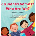 Who Are We? (Spanish-English): ¿Quiénes Somos?
