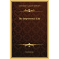 The Impersonal Life