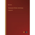 Tennessee's Partner; And Cressy: in large print
