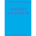 Digest for Writers: Writer's Handbook