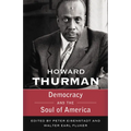 Democracy and the Soul of America (Walking with God: The Sermons Series of Howard Thurman)