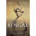 The Last Prince of Bengal: A Family's Journey from an Indian Palace to the Australian Outback