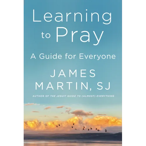 Learning to Pray: A Guide for Everyone