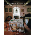 A Tower in Tuscany: Or a Home for My Writers and Other Animals