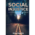 Social Injustice: Path to Nihilism Perspectives in Black and Beyond: Path to Nihilism Perspectives in Black and Beyond