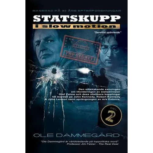 Statskupp I Slowmotion II: Om Mordet På Olof Palme Och Estoniakatastrofen