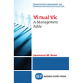 Virtual Vic: A Management Fable