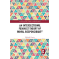 An Intersectional Feminist Theory of Moral Responsibility