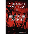 Struggles of a Made Man "The Struggle Continues"