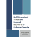 Multidimensional Threats and Regional Responses to Caribbean Security