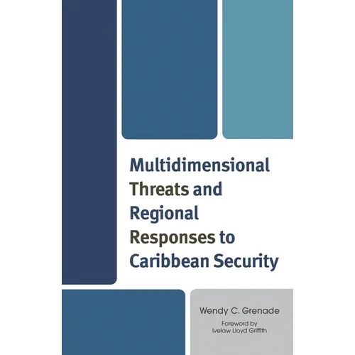 Multidimensional Threats and Regional Responses to Caribbean Security