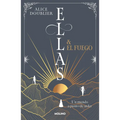 Ellas Y El Fuego. Un Mundo a Punto de Arder / Them and the Fire