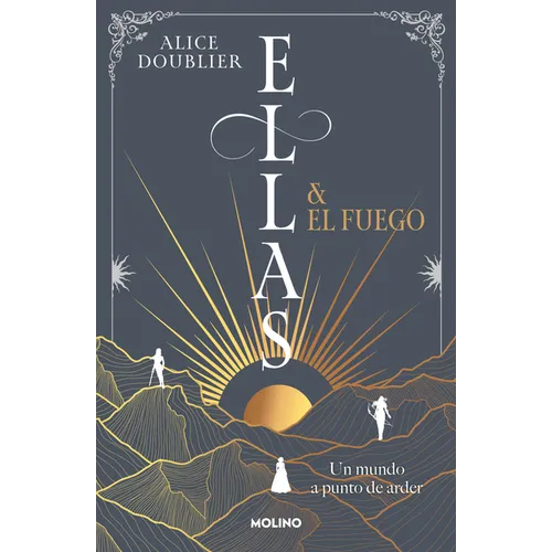 Ellas Y El Fuego. Un Mundo a Punto de Arder / Them and the Fire