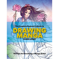 The Complete Beginner's Guide to Drawing Manga: 101 Tips for Becoming a Manga Artist