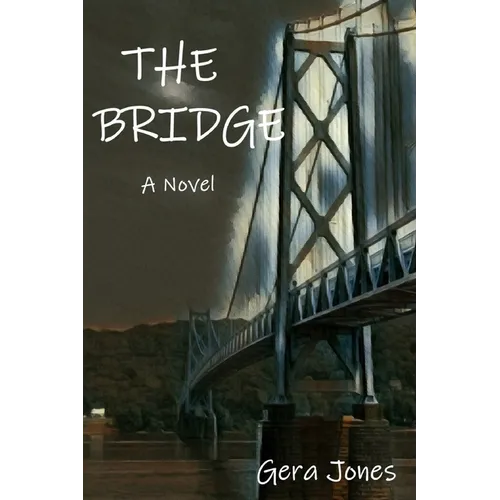 THE BRIDGE - A Novel