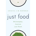 Just Food: Philosophy, Justice and Food