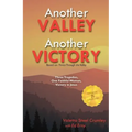 Another Valley, Another Victory: Three Tragedies, One Faithful Woman, Victory in Jesus