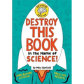 Destroy This Book in the Name of Science! Brainiac Edition