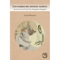 Los padres del sistema taoísta: Lao Zi (Lao Tse), Lie Zi (Lieh Tzu) y Zhuang Zhou (Chuang Tzu)