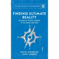Finding Ultimate Reality: In Search of the Best Answers to the Biggest Questions