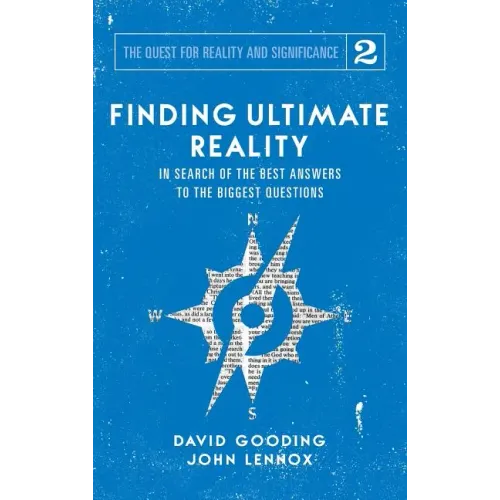 Finding Ultimate Reality: In Search of the Best Answers to the Biggest Questions