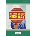 My Way or the Highway: The Micromanagement Survival Guide (16pt Large Print Edition)