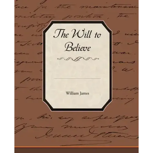 The Will to Believe