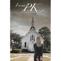 I was a P.K....: Who Would Have Known