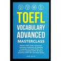 TOEFL Vocabulary Advanced Masterclass