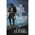The Trail to Reclamation: A Classic Western Series