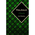 Malraux: A Biography