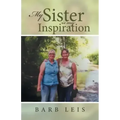 My Sister Is My Inspiration