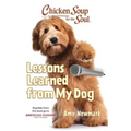Chicken Soup for the Soul: Lessons Learned from My Dog