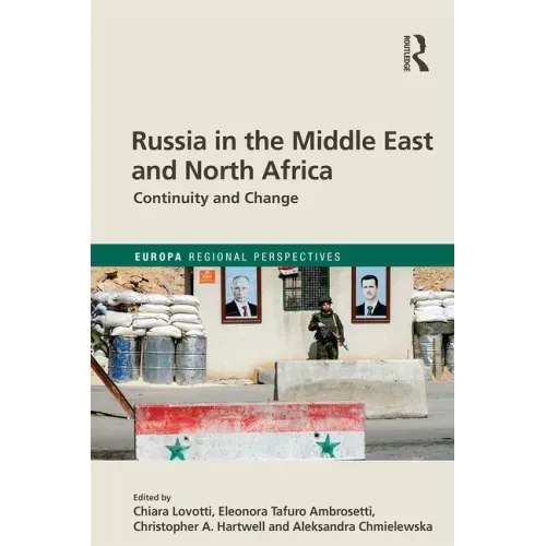 Russia in the Middle East and North Africa: Continuity and Change