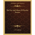 The Use and Abuse of Psychic Powers