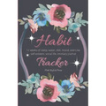 Habit Tracker: 12 Weeks Planner and Journal for Sleep, Water, Diet, Moods, Self-Esteem, Relationships, Stress and Anxiety Monitoring: