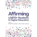 Affirming LGBTQ+ Students in Higher Education
