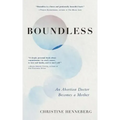 Boundless: An Abortion Doctor Becomes a Mother