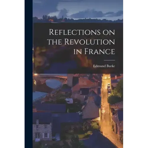 Reflections on the Revolution in France