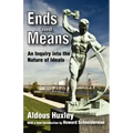 Ends and Means: An Inquiry into the Nature of Ideals