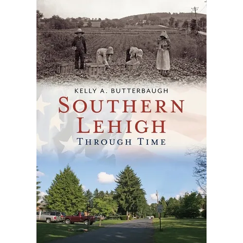 Southern Lehigh Through Time