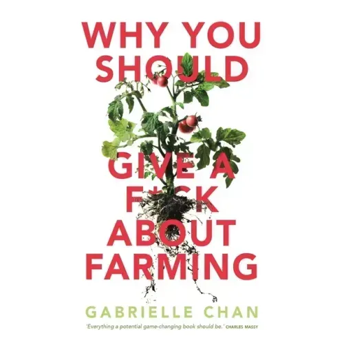 Why You Should Give a F*ck about Farming
