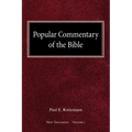 Popular Commentary of the Bible New Testament Volume 1