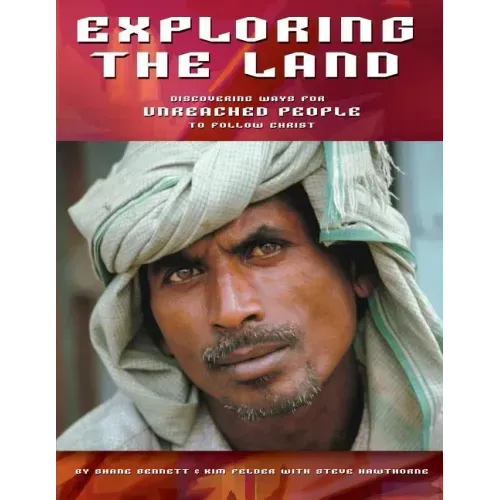 Exploring the Land: Discovering Ways for Unreached People to Follow Christ