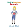 Marie's Marvelous Tomato