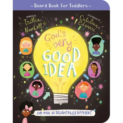 God's Very Good Idea Board Book: God Made Us Delightfully Different