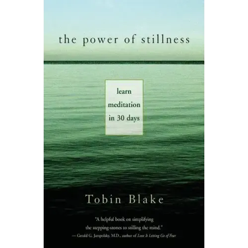 The Power of Stillness: Learn Meditation in 30 Days